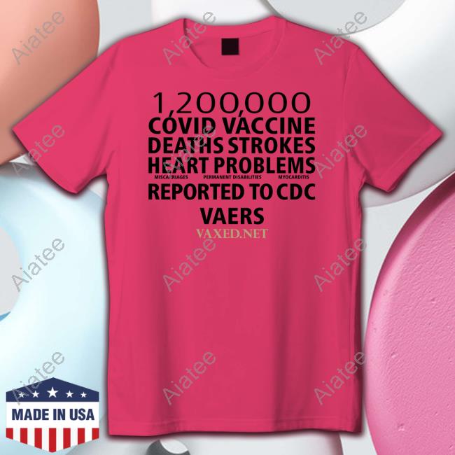 1200000 Covid Vaccine Deaths Strokes Heart Problems Reported To Cdc Vaers Hooded Sweatshirt